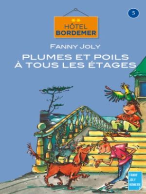 Affiche du document Hôtel Bordemer Tome 5 : Plumes et poils à tous les étages