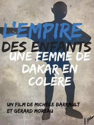 L'Empire des enfants - Une femme de Dakar en colère