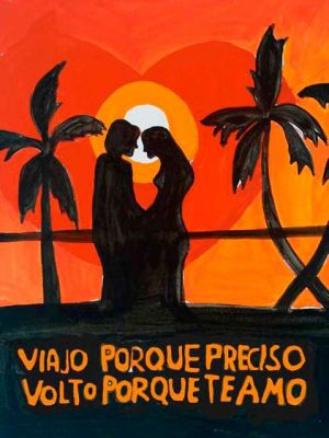 Viajo porque preciso, volto porque te amo