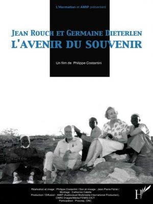 Affiche du document Jean Rouch et Germaine Dieterlen, l'avenir du souvenir