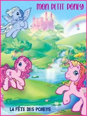 Affiche du document Mon petit poney - La fête des poneys