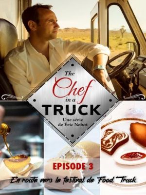Affiche du document The chef in a truck : Episode 3 - En route vers le festival de Food Truck