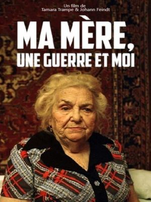 Affiche du document Ma mère, une guerre et moi