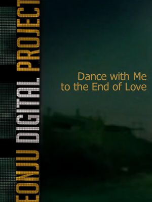 Dance with me to the end of love