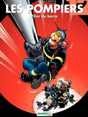 Affiche du document Les Pompiers - Tome   12 - Pompiers (Les)  tome 12  Pilier de barre