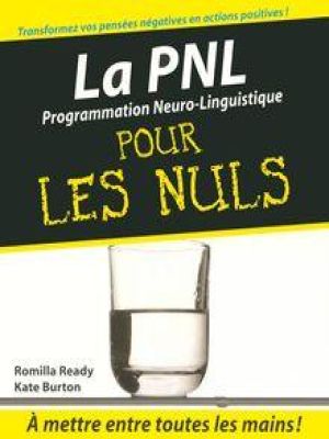 Affiche du document PNL - La Programmation neuro-linguistique Pour les Nuls