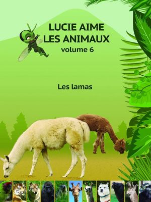 Lucie aime les animaux - Volume 6