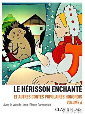 Affiche du document Le hérisson enchanté et autres contes populaires hongrois : volume 6