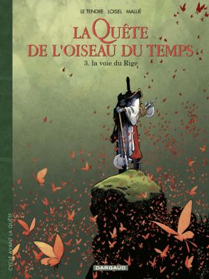 Affiche du document La Quête de l'Oiseau du Temps  - Avant la Quête - Tome    3 - La Voie du Rige