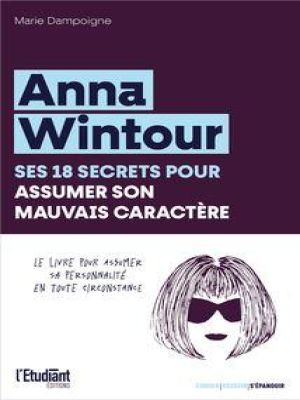 Affiche du document Anna Wintour : Ses 18 secrets pour assumer son mauvais caractère en toute circonstance