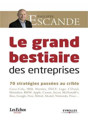 Affiche du document La grand bestiaire des entreprises - 70 stratégies passées au crible
