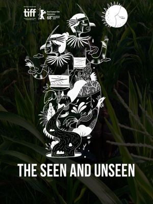 The seen and unseen
