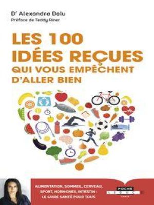 Affiche du document Les 100 idées reçues qui vous empêchent d'aller bien