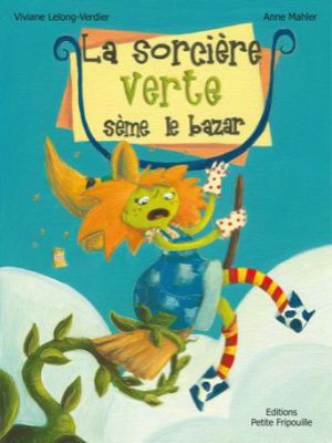 Affiche du document La sorcière verte sème le bazar