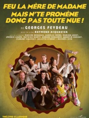 Affiche du document Feu la mère de Madame ; Mais n'te promène donc pas toute nue !