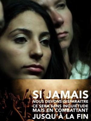 Si jamais nous devons disparaître, ce sera sans inquiétude mais en combattant jusqu'à la fin