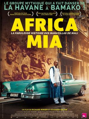 Africa mia, la fabuleuse histoire des Maravillas de Mali
