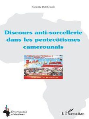Affiche du document Discours anti-sorcellerie dans les pentecôtismes camerounais