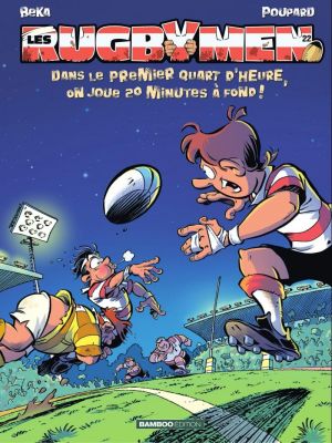 Affiche du document Les Rugbymen - Tome   22 - Dans le premier quart d'heure, on joue 20 mn à fond !