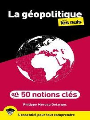 Affiche du document 50 notions clés de géopolitique pour les Nuls, 2e édition