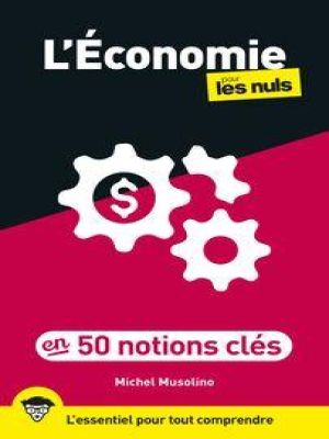 Affiche du document L'Economie pour les Nuls en 50 notions clés, 2e éd