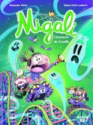 Affiche du document MIGALI  -Tome 5 - Chasseurs de trouille