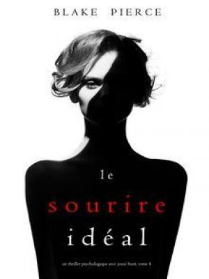Affiche du document Tome 4 - Un thriller psychologique avec Jessie Hunt : Le Sourire Idéal