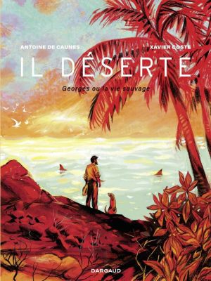 Affiche du document Il déserte - Georges ou la vie sauvage - Il déserte. Georges ou la vie sauvage