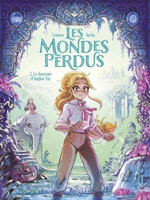 Affiche du document Les Mondes perdus - Tome    2 - La danseuse d'Angkor Vat