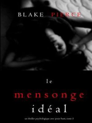 Affiche du document Tome 5 - Un thriller psychologique avec Jessie Hunt : Le Mensonge Idéal