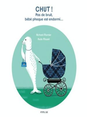 Affiche du document Chut ! Pas de bruit, bébé phoque est endormi...