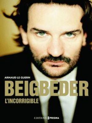 Affiche du document Beigbeder l'incorrigible