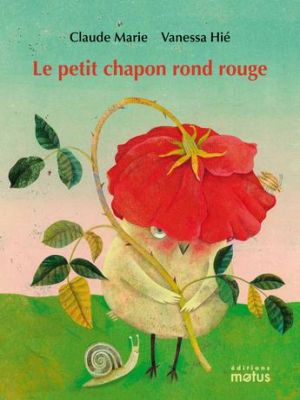Affiche du document Le petit chapon rond rouge