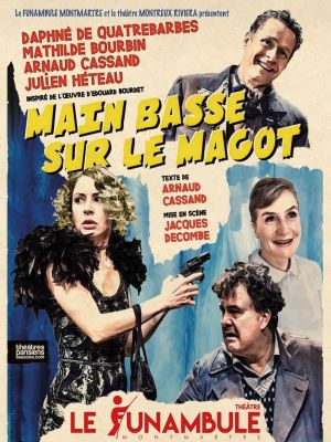 Main basse sur le magot