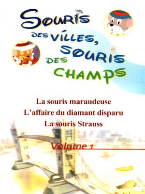 Affiche du document Souris des villes, souris des champs : volume 1