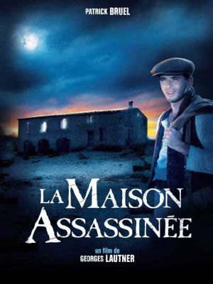 La maison assassinée