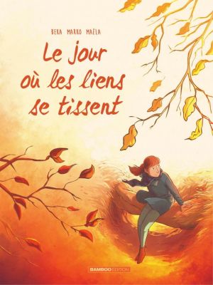 Affiche du document Le jour où... - Tome    7 - Le jour où    Le jour où les liens se tissent