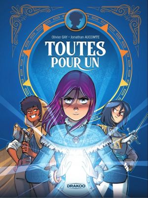 Affiche du document Toutes pour un - Tome    1 - histoire complète