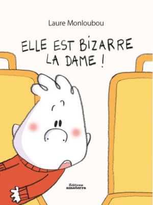 Affiche du document Elle est bizarre la dame !