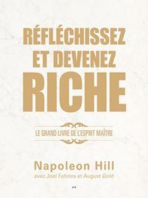 Affiche du document Réfléchissez et devenez riche : Le grand livre de l’esprit maître