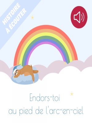 Affiche du document Endors-toi au pied de l'arc-en-ciel