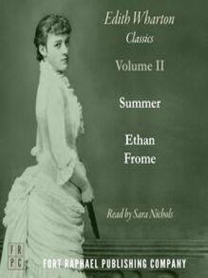 Affiche du document Ethan Frome and Summer - Two Classics by Edith Wharton! - Unabridged