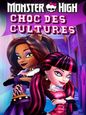 Affiche du document Monster High: Choc des Cultures