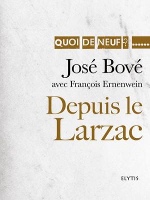Affiche du document Depuis le Larzac : Parcours d'un militant pacifiste