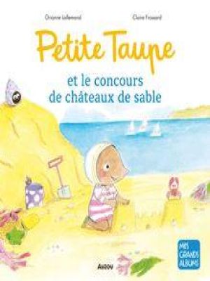 Affiche du document Petite Taupe et le concours de chateaux de sable