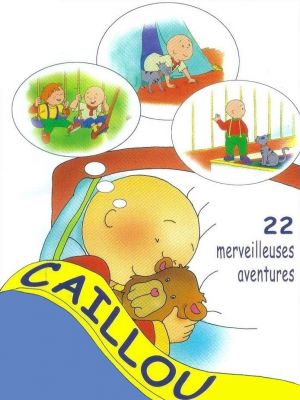 Affiche du document Caillou - 22 merveilleuses aventures