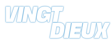 Vingt Dieux