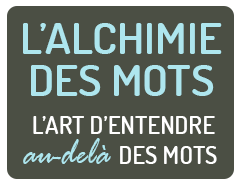 L'alchimie des mots : L'art d'entendre au-delà des mots