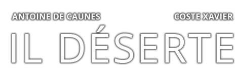 Il déserte - Georges ou la vie sauvage - Il déserte. Georges ou la vie sauvage