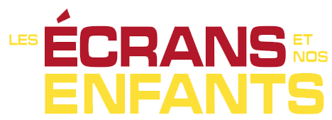 Les Écrans et nos enfants